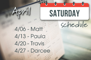 April Saturday Schedule