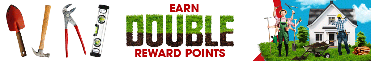 Double Reward Points Home Improvement & Landscaping