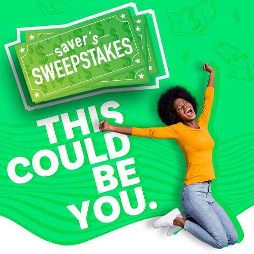 23_SaversSweepstakes_500x500 Saver's Sweeptakes: You could be you. (referring to excited woman jumping for joy)